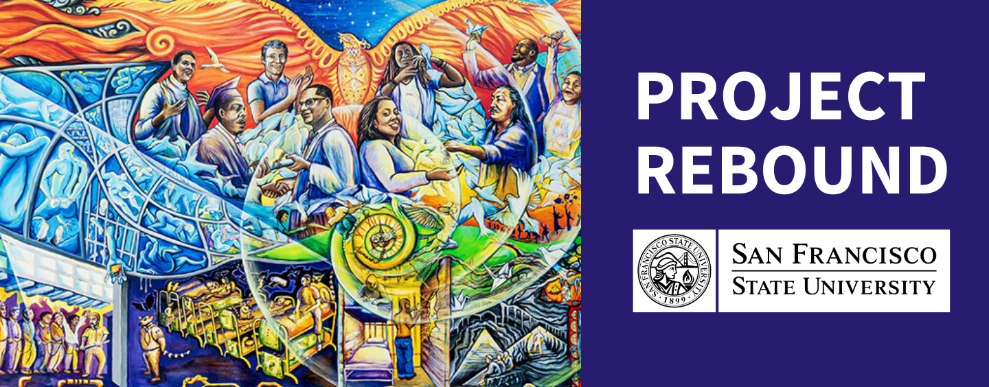 Project Rebound | The ‘Incarceration to Liberation/De la Encarcelación a la Liberación’ mural by Juana Alicia in the César Chávez Student Center